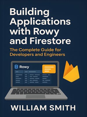 cover image of Building Applications with Rowy and Firestore